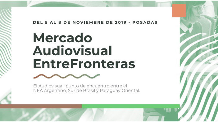 Posadas será sede del primer Mercado Audiovisual EntreFronteras