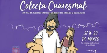 El 21y 22 de marzo se realizará la colecta solidaria cuaresmal del 1%