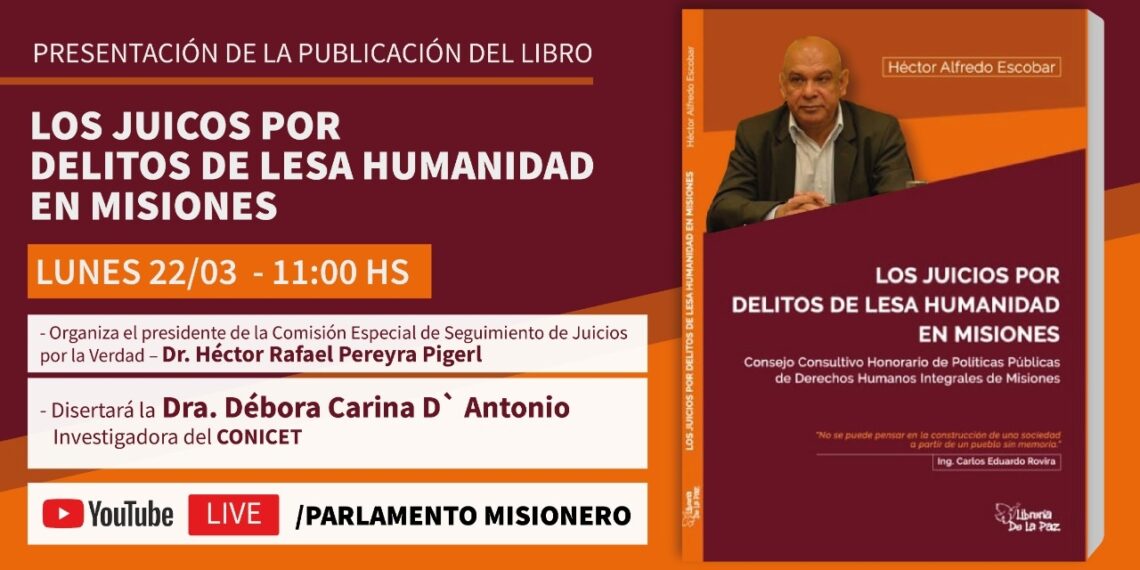 Legislatura: Presentarán publicación sobre los juicios por delitos de lesa humanidad en Misiones