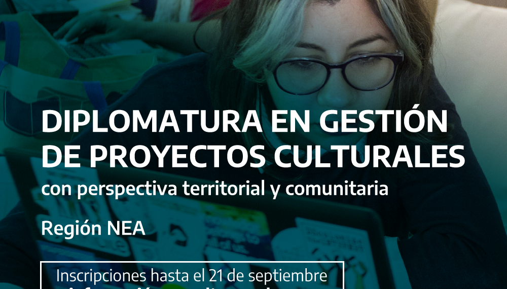 Abre la inscripción a la Diplomatura en Gestión de proyectos culturales para la Región NEA