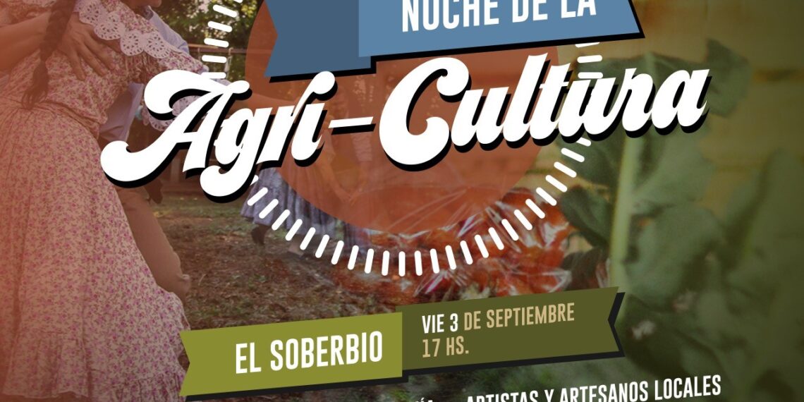 Una Noche de la Agri-Cultura recargada pondrá a El Soberbio en el foco nacional