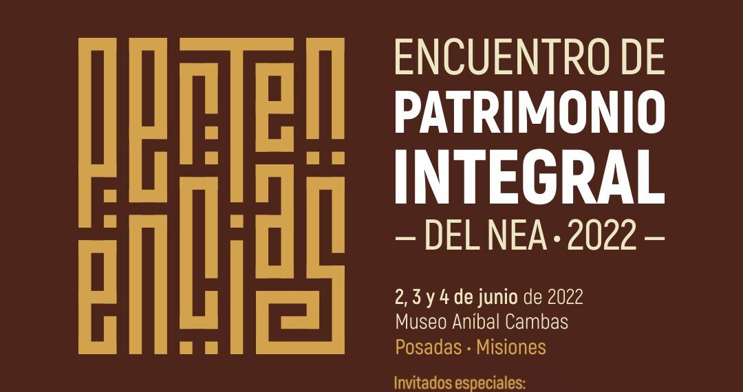 Posadas será sede del Encuentro de Patrimonio Integral del NEA