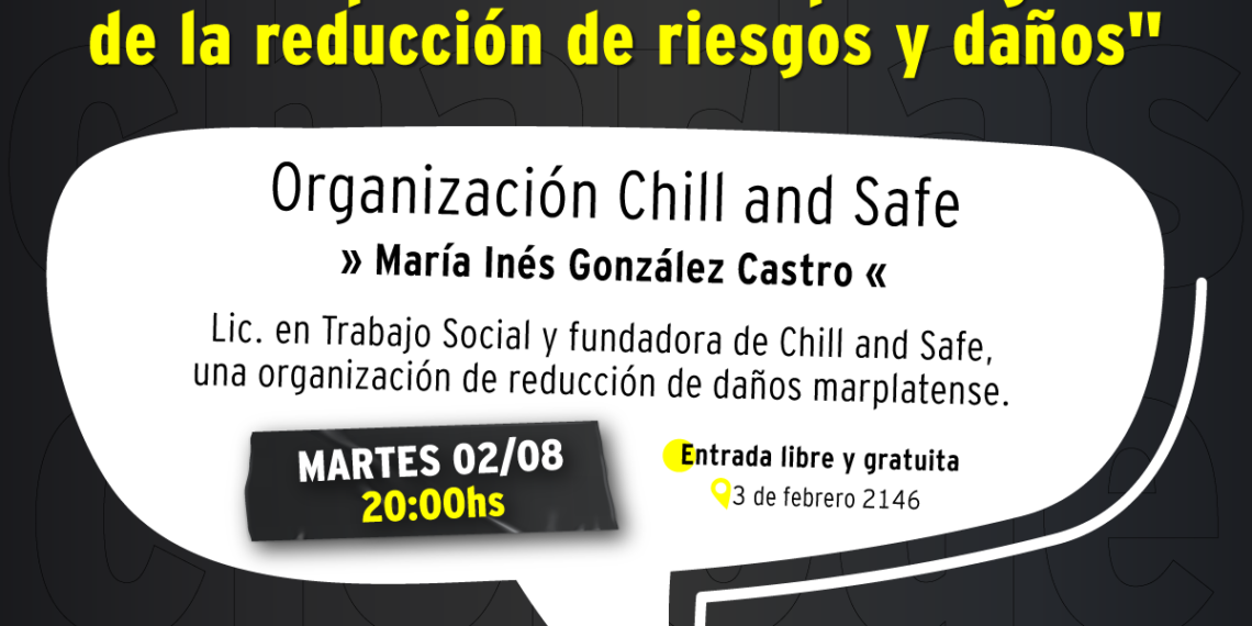 La organización Chill and Safe dará una charla taller sobre prevención de los consumos problemáticos  en Posadas