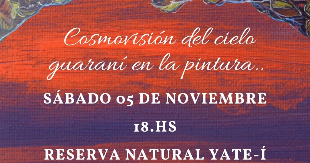 “El Cielo Guaraní en la Pintura”, la muestra que se inaugura este sábado