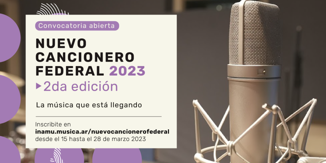 Abren convocatoria a la segunda edición del “Nuevo Cancionero Federal”