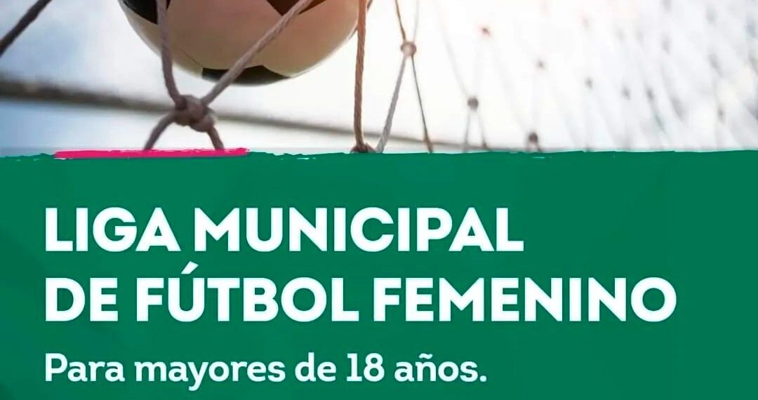 Liga Municipal de Fútbol Femenino, últimos días para el cierre de inscripciones