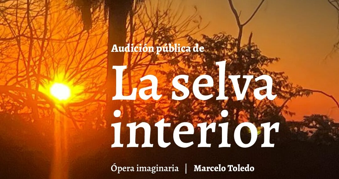“La selva interior”, ópera imaginaria en homenaje a Quiroga, este sábado en San Ignacio