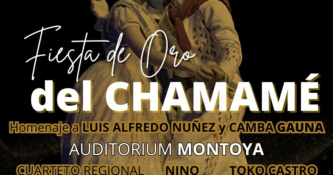 Fiesta de oro del chamamé: Homenaje a Luis Alfredo Núñez y Cambá Gauna