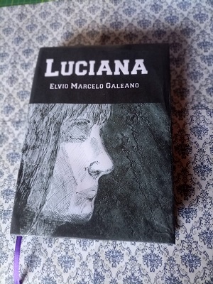 Presentan “Luciana”, la cuarta novela del escritor Marcelo Galeano