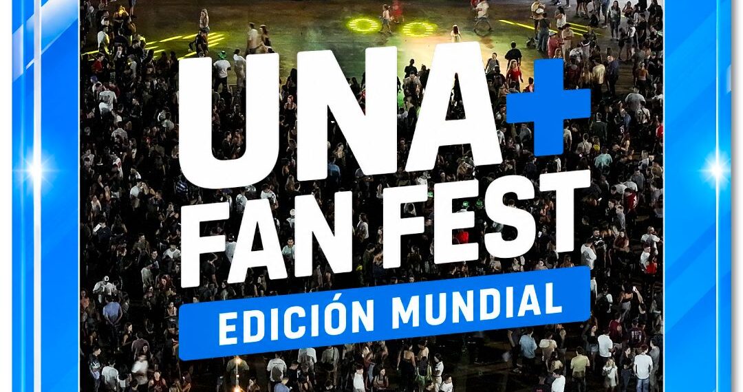 Llega UNA+ FAN FEST: Posadas se prepara para vivir el Mundial en pantalla gigante y alentar a la Selección